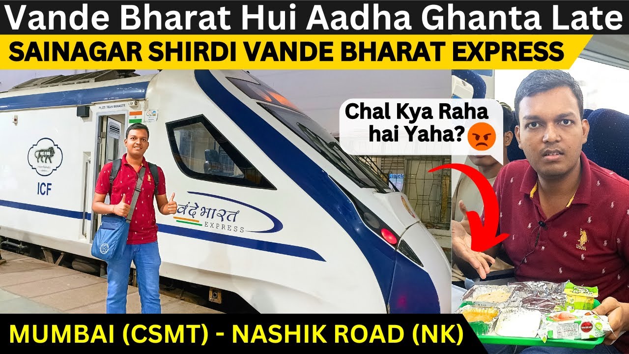 SAINAGAR SHIRDI VANDE BHARAT | MUMBAI TO NASHIK | वंदे भारत हुई आधा घंटा देर #irctc #indianrailways