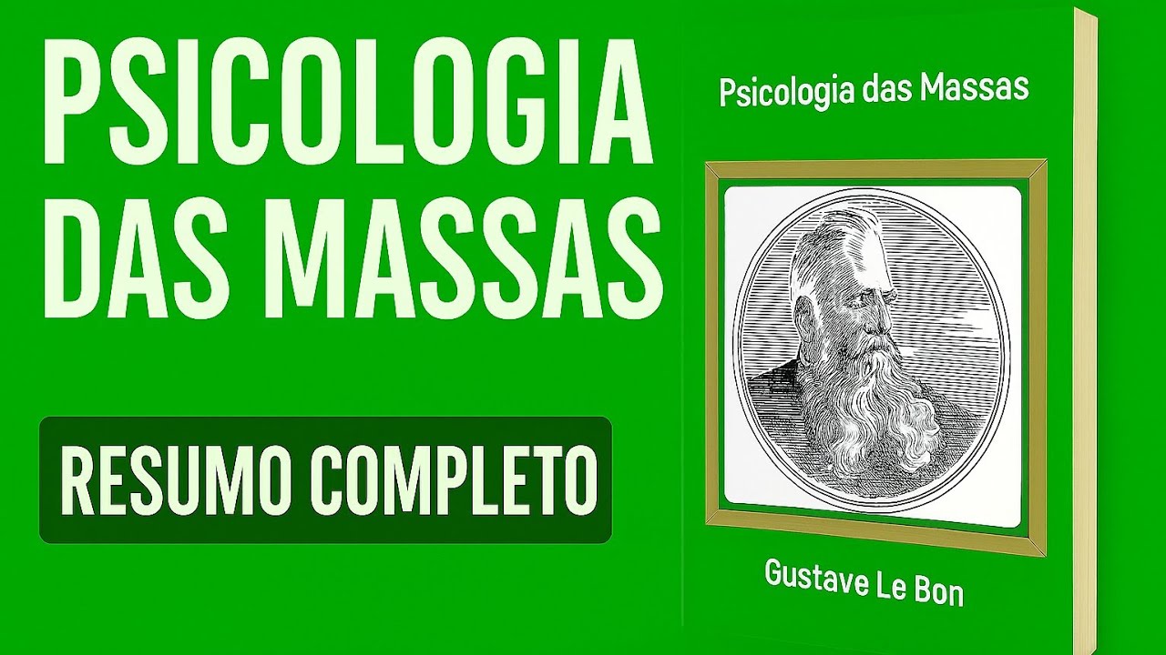 Psicologia das Massas (Resumo Completo) – Como as Multidões Pensam e São Manipuladas
