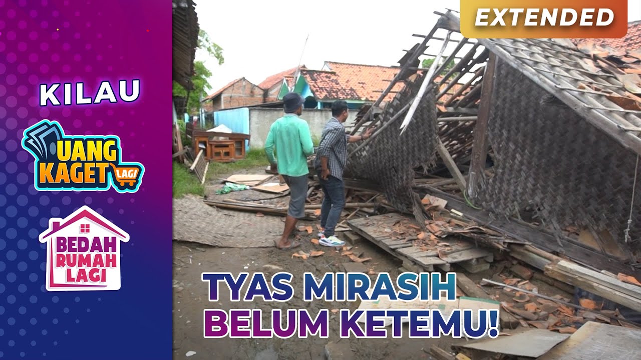 PANIK! Rumah Rubuh Tyas Mirasih Didalam! | KILAU UANG KAGET & BEDAH RUMAH | PART 6/8