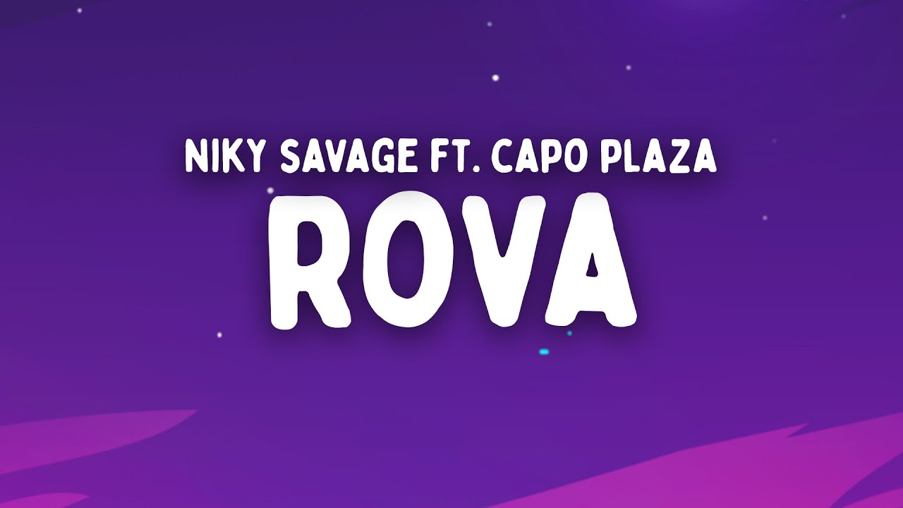 NIKY SAVAGE - Rova feat. Capo Plaza (Testo/Lyrics)