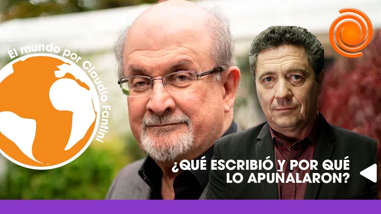 SALMAN RUSHDIE: QUÉ ESCRIBIÓ Y POR QUÉ LO APUÑALARON