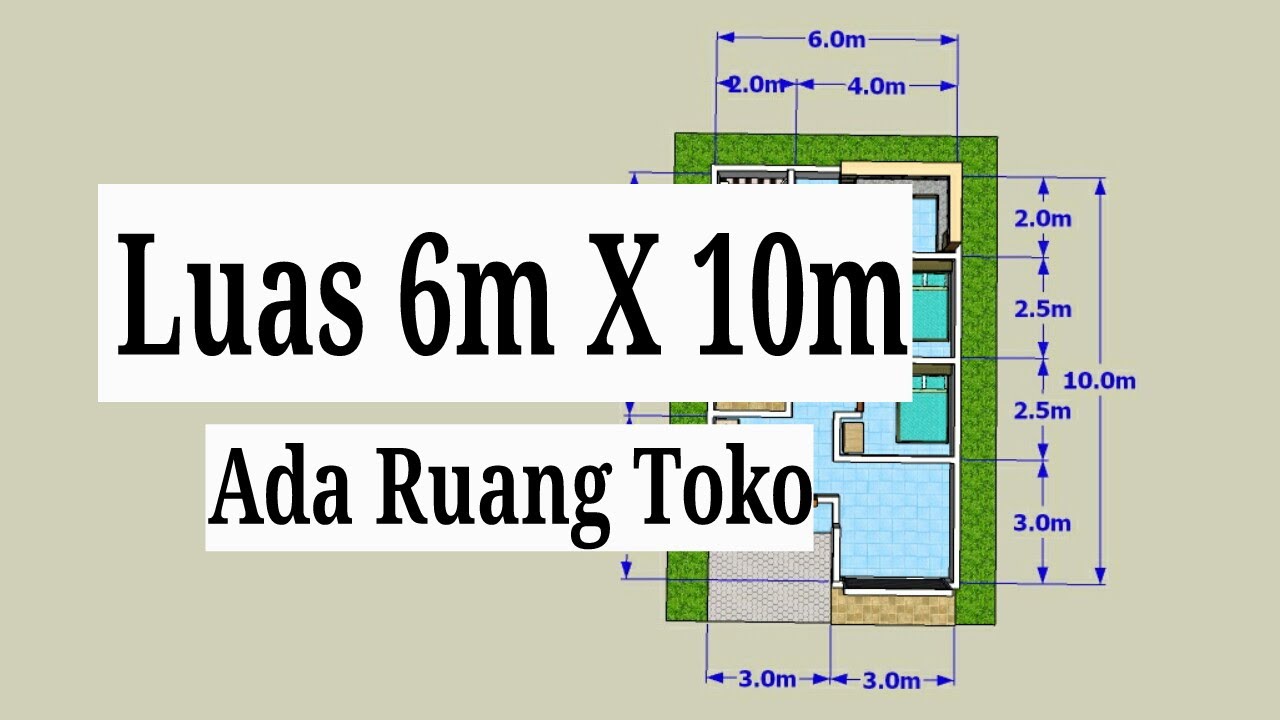 Denah Rumah Ukuran 6x10,. Ada Toko Tempat Usaha