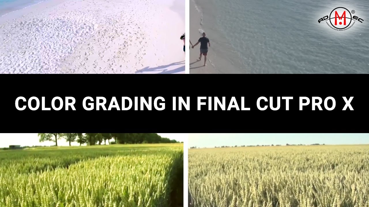 Color Grading in FCPx | By ADMEC Multimedia Students
