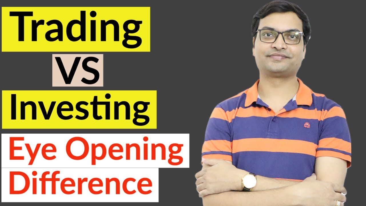 Trading vs Investing | Trading vs Investing Which is Better | Trading vs Investing in Hindi