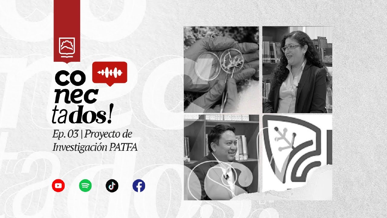 CONECTADOS Ep. 03 - T2 | PROYECTO DE INVESTIGACIÓ PATFA