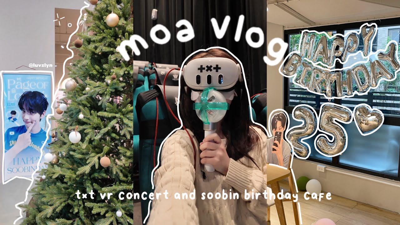 moa vlog | 모아로그 𐙚⋆.˚ | txt vr concert + soobin birthday cafe event 去看vr演唱會還有崔秀彬生咖🎧ྀི♪⋆.✮