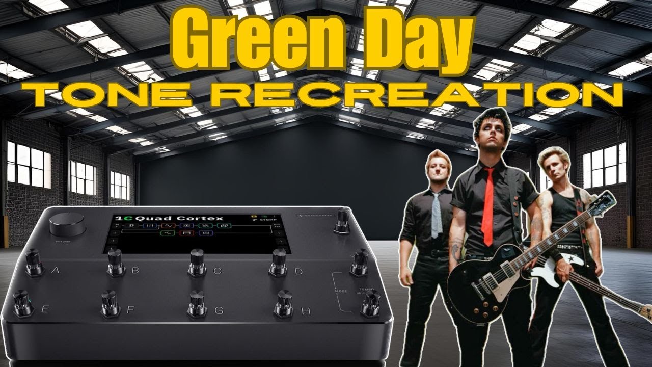 Recreating Green Day Tones In The Quad Cortex