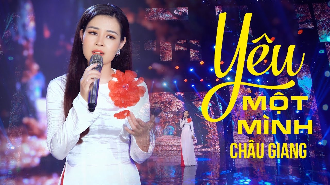 Yêu Một Mình - Châu Giang (MV Official)