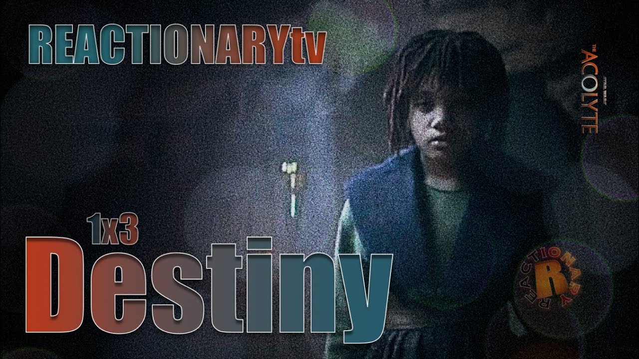 REACTIONARYtv | The Acolyte 1X3 | 