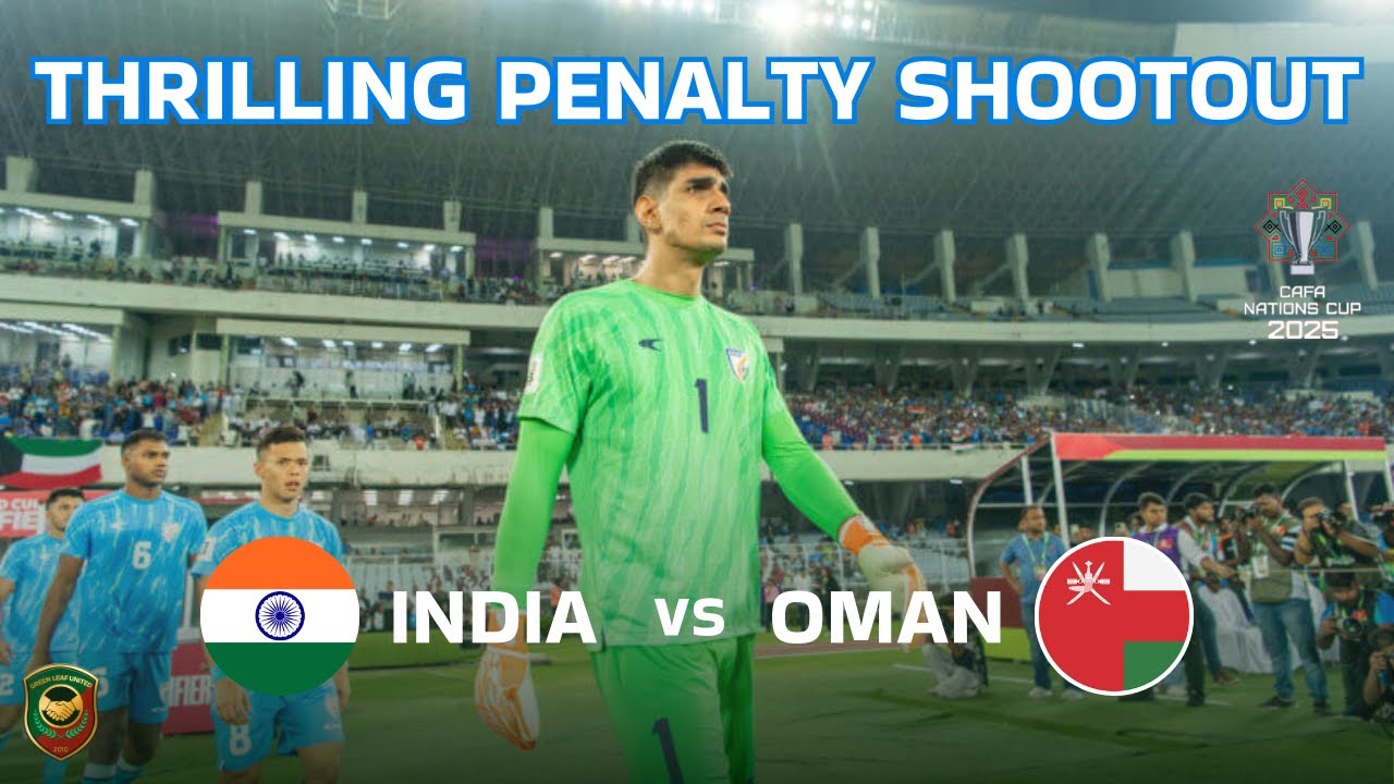 India BEATS Oman on Penalty Shootout | CAFA Nations Cup 2025 | 3rd Place Match