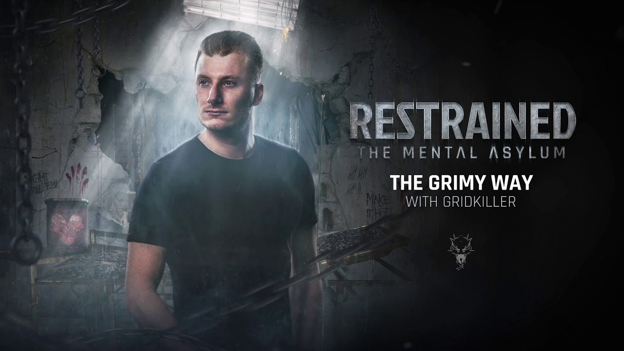 Restrained & GridKiller - The Grimy Way