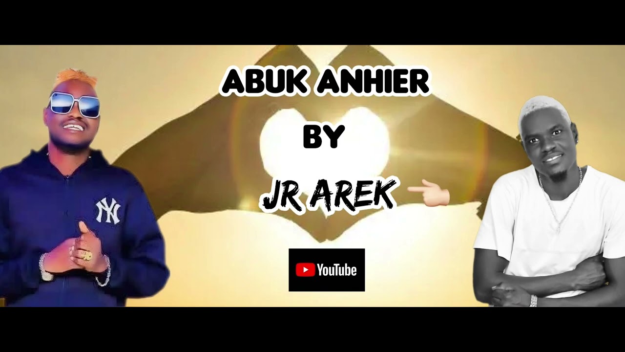 New Song 🎵 ~Jr Arek ~ Title ~Abuk Anhier ~ South Sudan 🇸🇸 Afro Music 🎼 