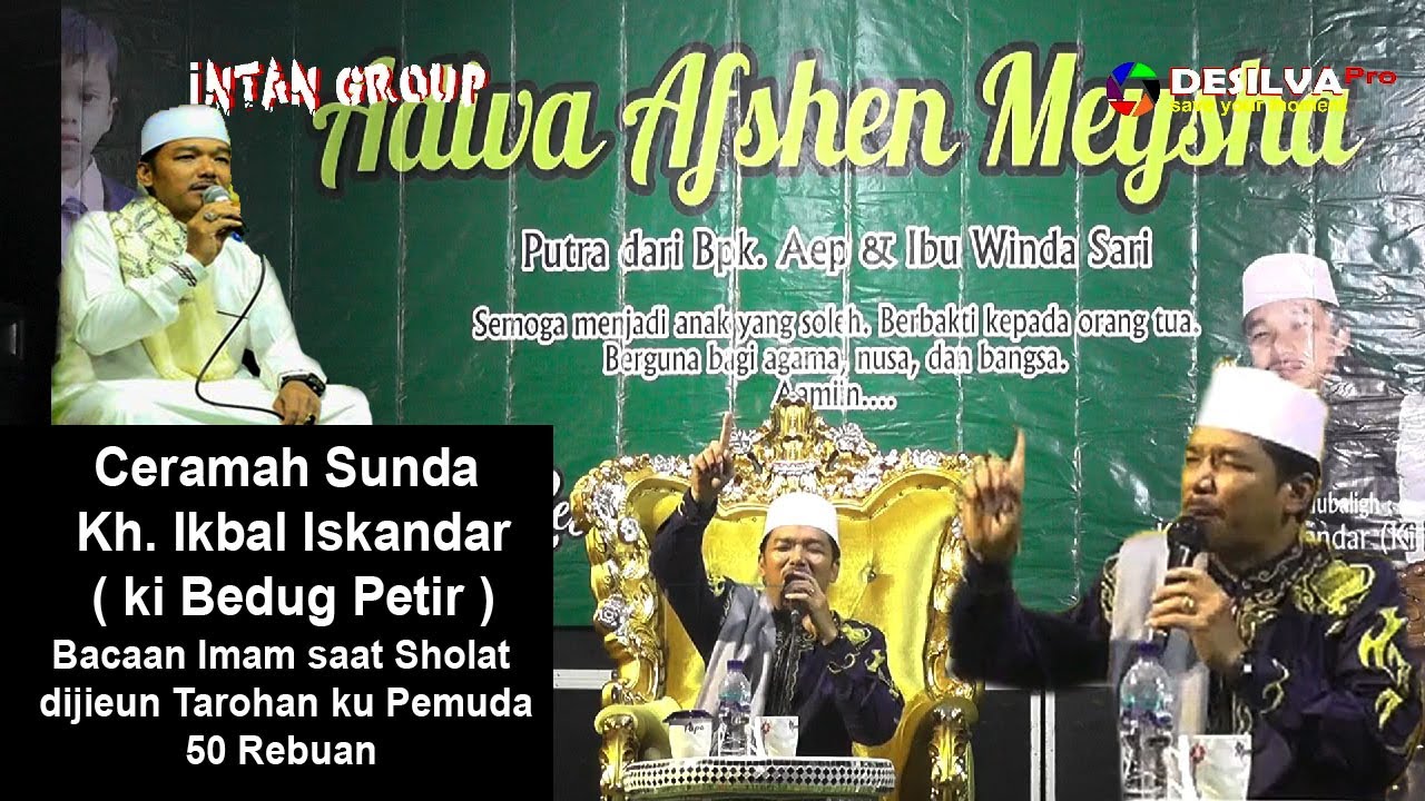 Ceramah Sunda Kh.Ikbal Iskandar ( Ki Bedug Petir ) Bacaan Imam saat Sholat dijieun Tarohan ku Pemuda