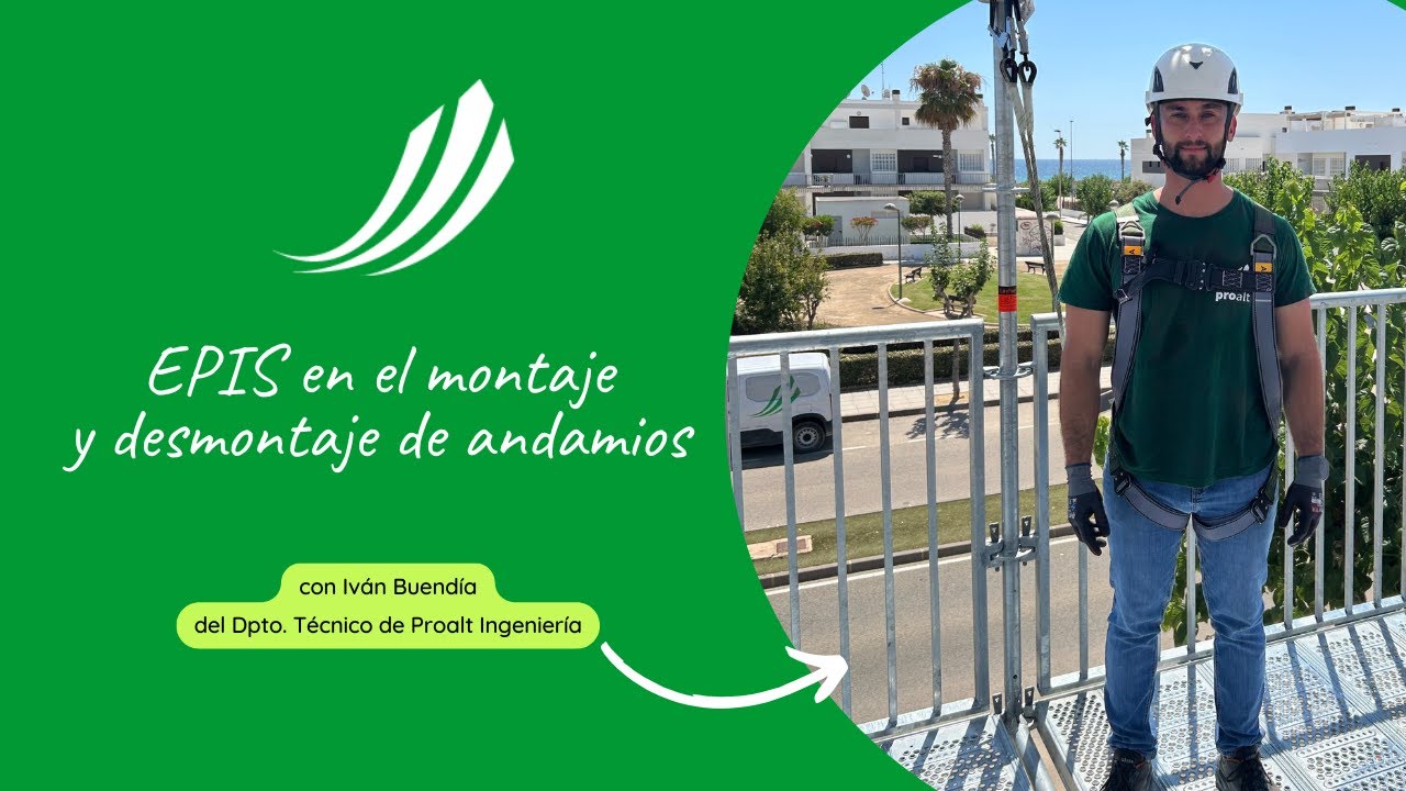 EPIS en el montaje y desmontaje de andamios - Proalt Ingeniería