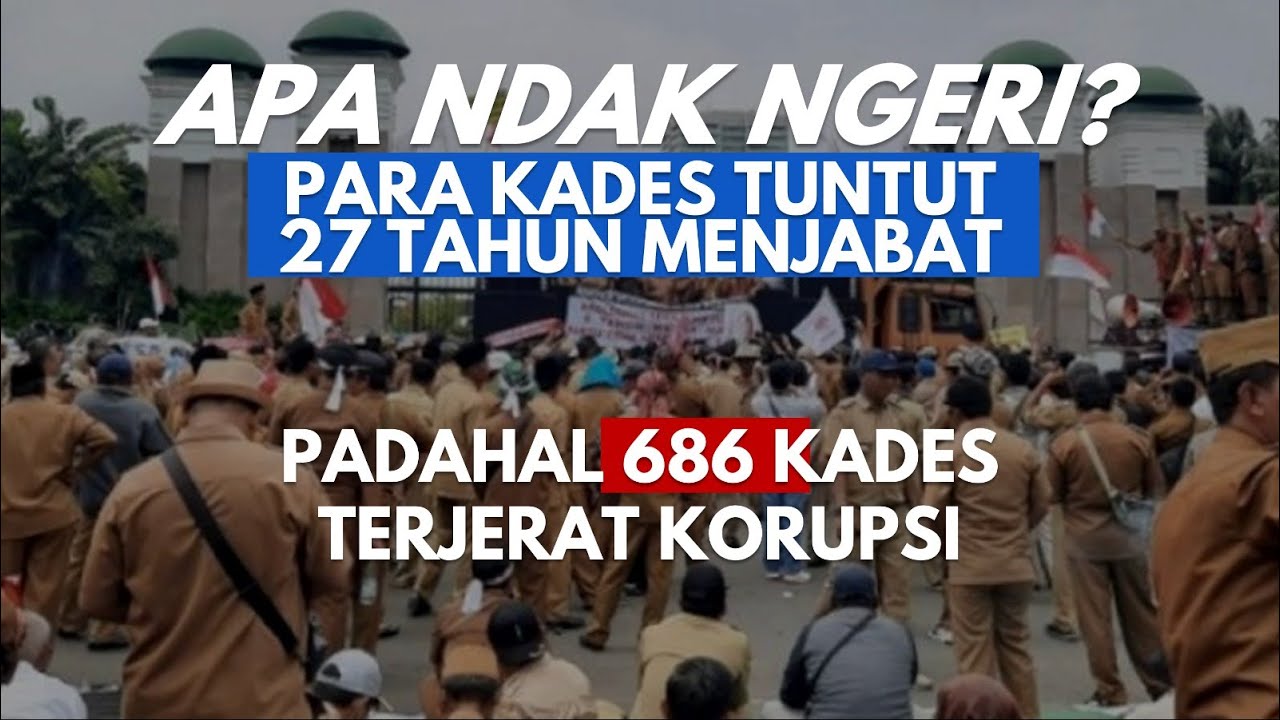 INI AGENDA SIAPA? KADES TUNTUT BERKUASA 27 TAHUN