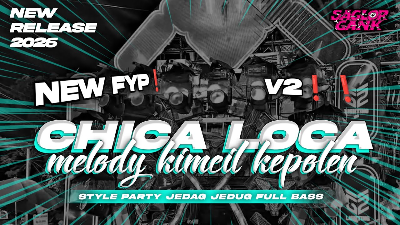 DJ CHICA LOCA V2 X MELODY KIMCIL KEPOLEN || STYLE PARTY JEDAGJEDUG FULL BASS  • DJ RIYO REMIXER 