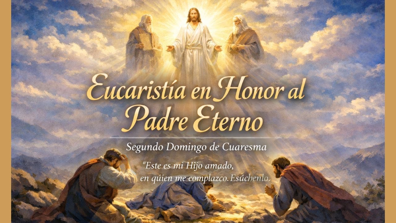 Eucaristía en Honor al Padre Eterno