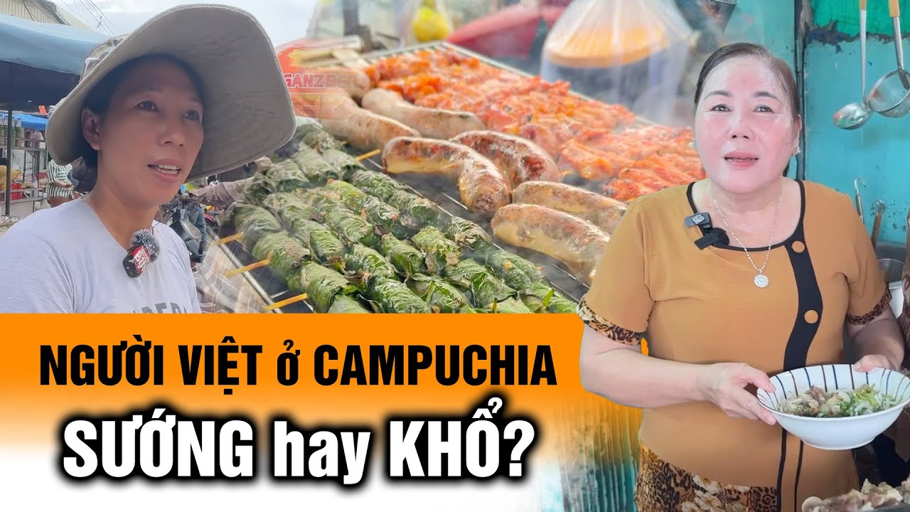 Thủ phủ người Việt ở Campuchia trước làn sóng Trung Quốc ồ ạt kéo đến làm ăn | Phong Bụi