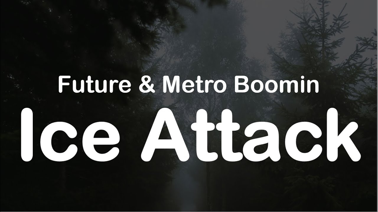 Future, Metro Boomin - Ice Attack (Clean Lyrics)