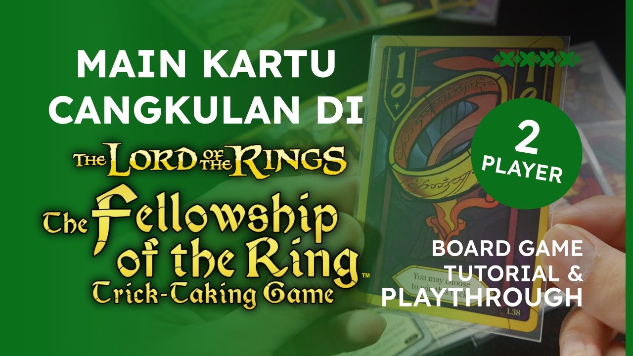 THE FELLOWSHIP OF THE RING: TRICK-TAKING GAME (2-Player) | Board Game Playthrough (Bahasa Indonesia)