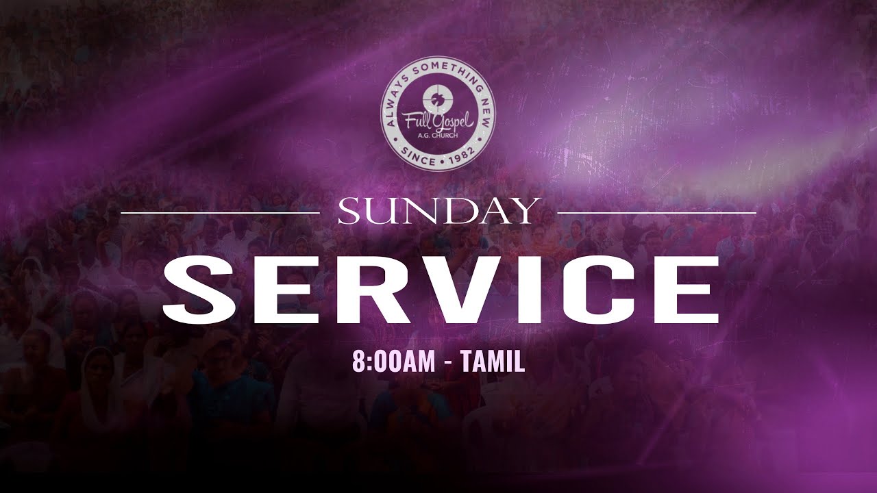 🔴🅻🅸🆅🅴 0800am Tamil | Sunday Service | Rev. Paul Thangiah | FGAG CHURCH