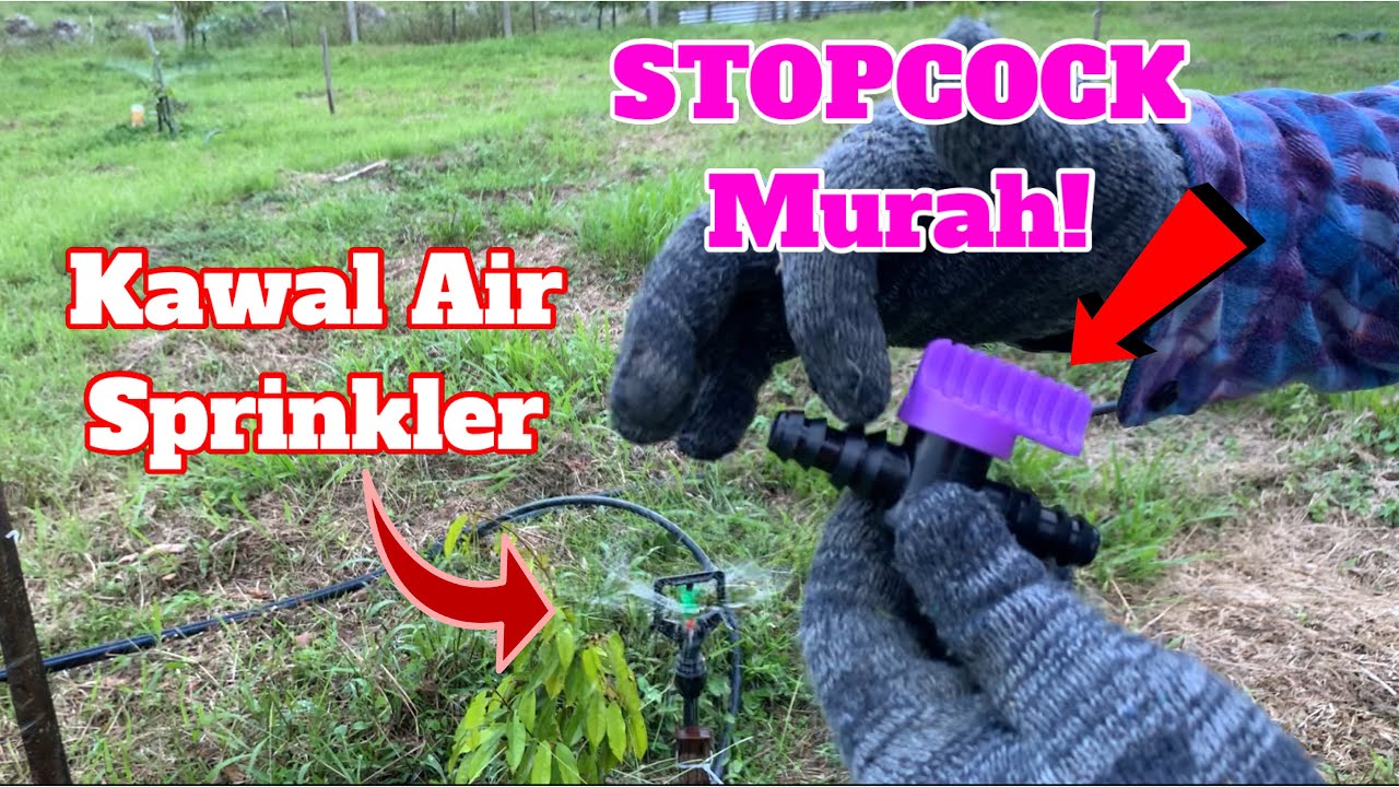 Cara Mudah & Murah Kawal Air Siraman Butterfly Sprinkler - Stopcock: 16mm - 20mm Quick Action Valve