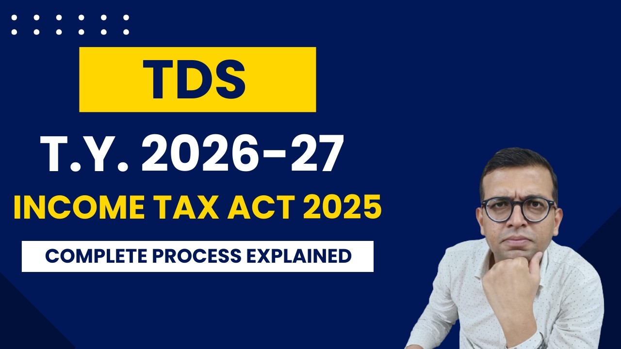 TDS | T.Y. 2026-27 | Income Tax Act 2025| Complete Process Explained | Lecture 1| #tds