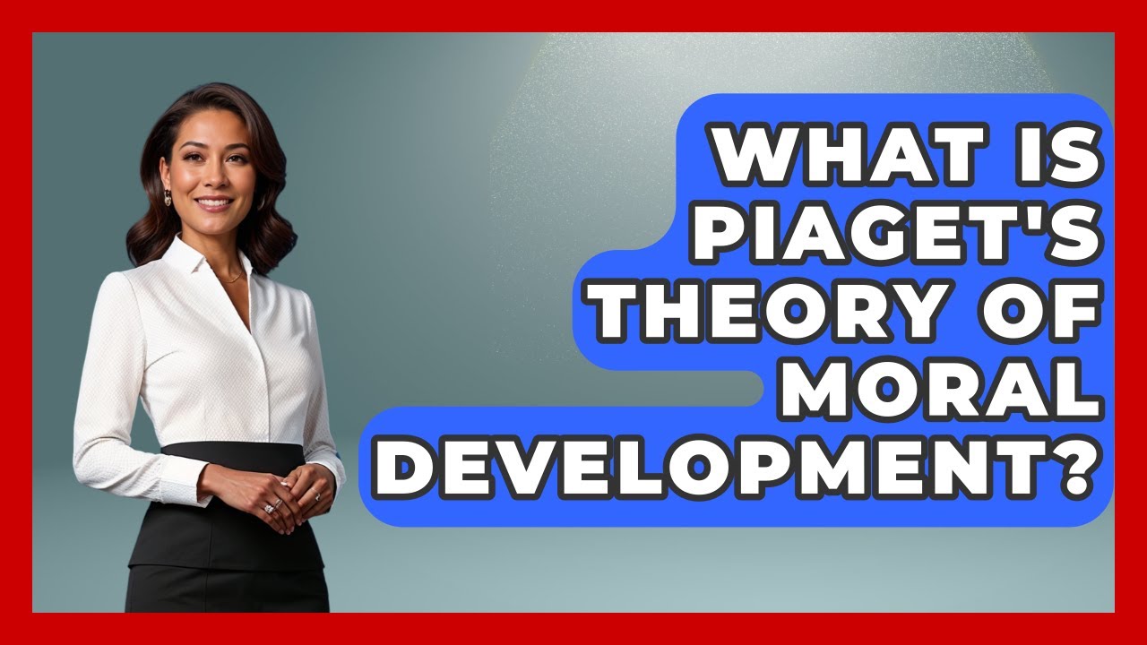 What Is Piaget's Theory Of Moral Development? - The Ethical Compass