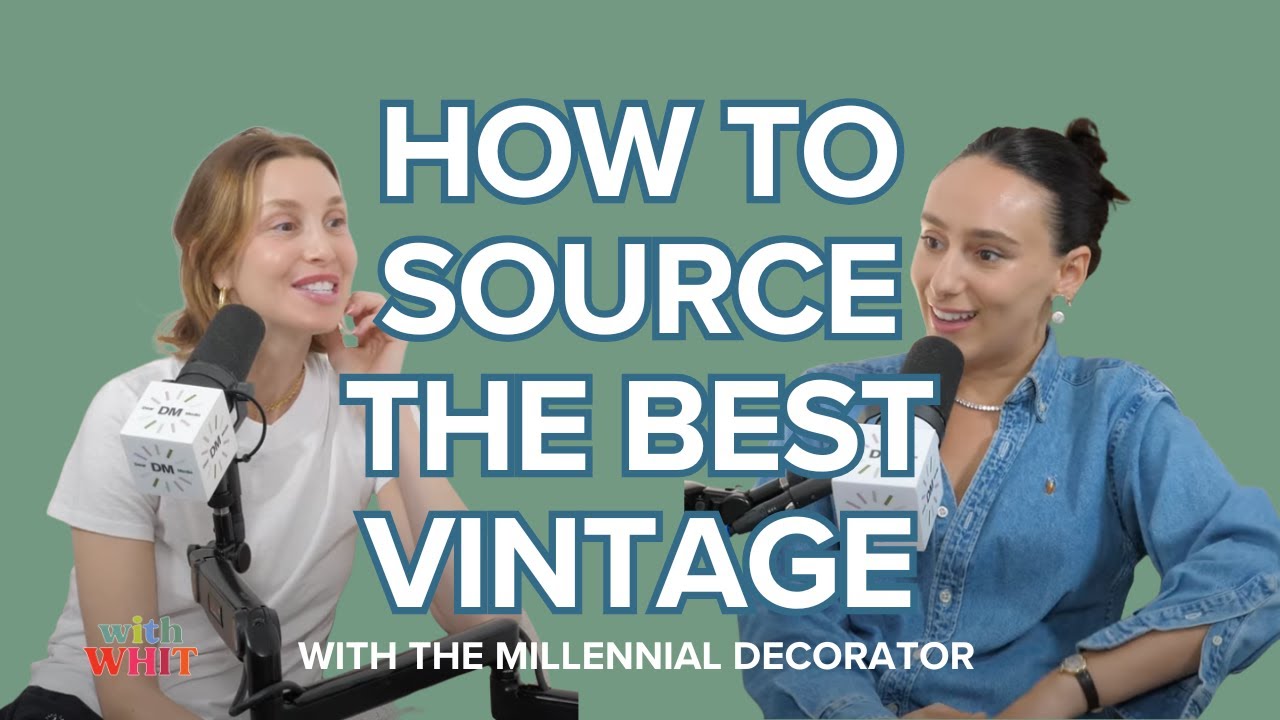 Whitney Port's Vintage Fashion with The Millennial Decorator! | With Whit Podcast