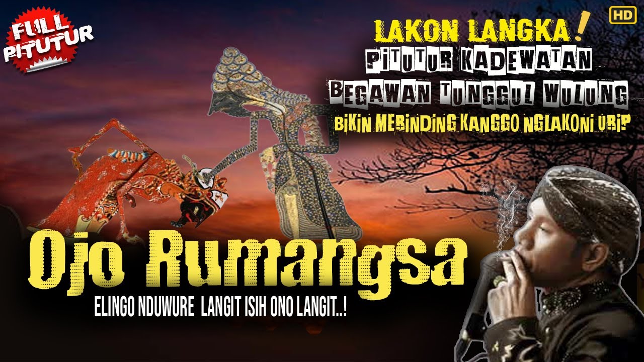 MERINDING! PITUTUR JAWA BEGAWAN TUNGGUL WULUNG KANGGO NGLAKONI URIP / WAYANG KULIT KI SENO NUGROHO