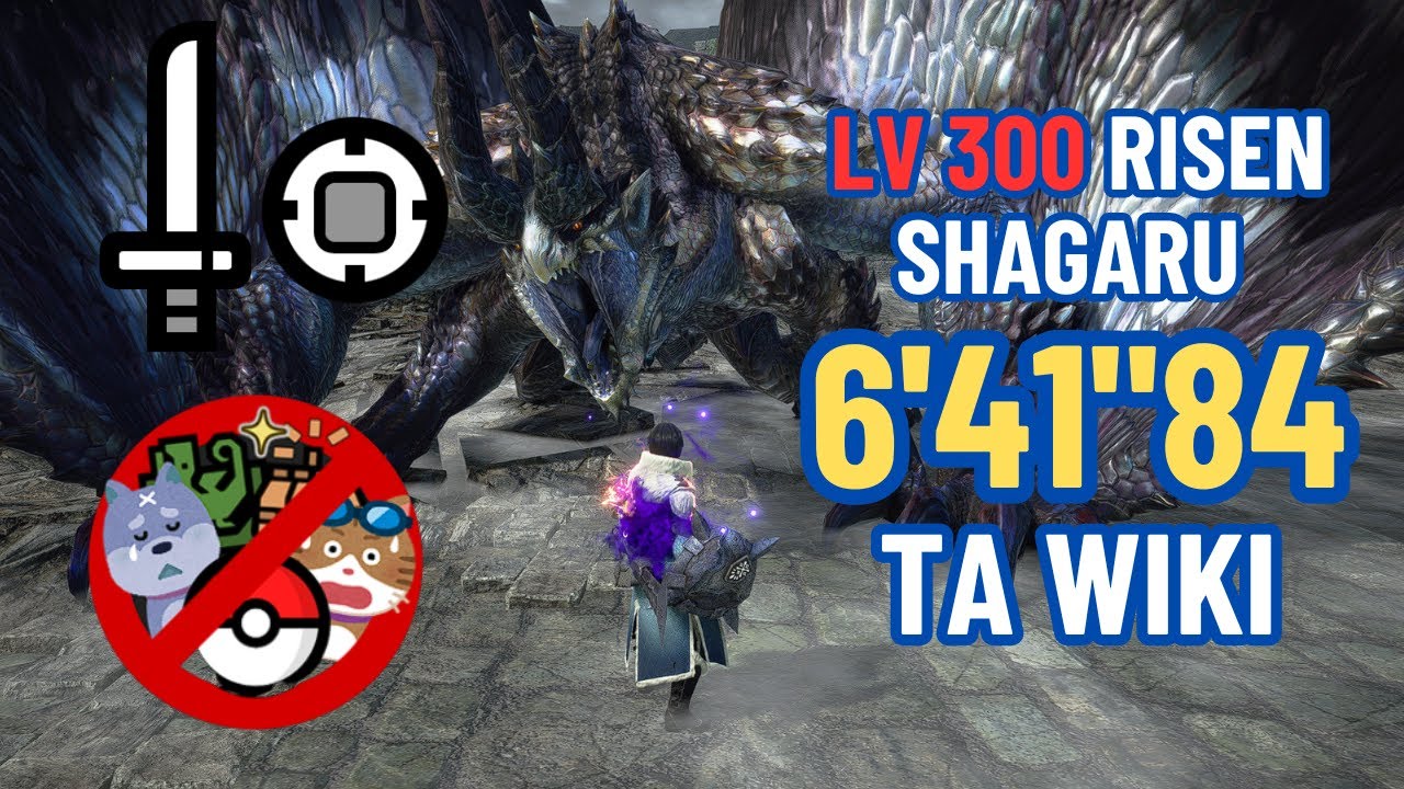 Level 300 Risen Shagaru Magala SnS Solo TA Rules 6'41''84 (MHRS:PC)