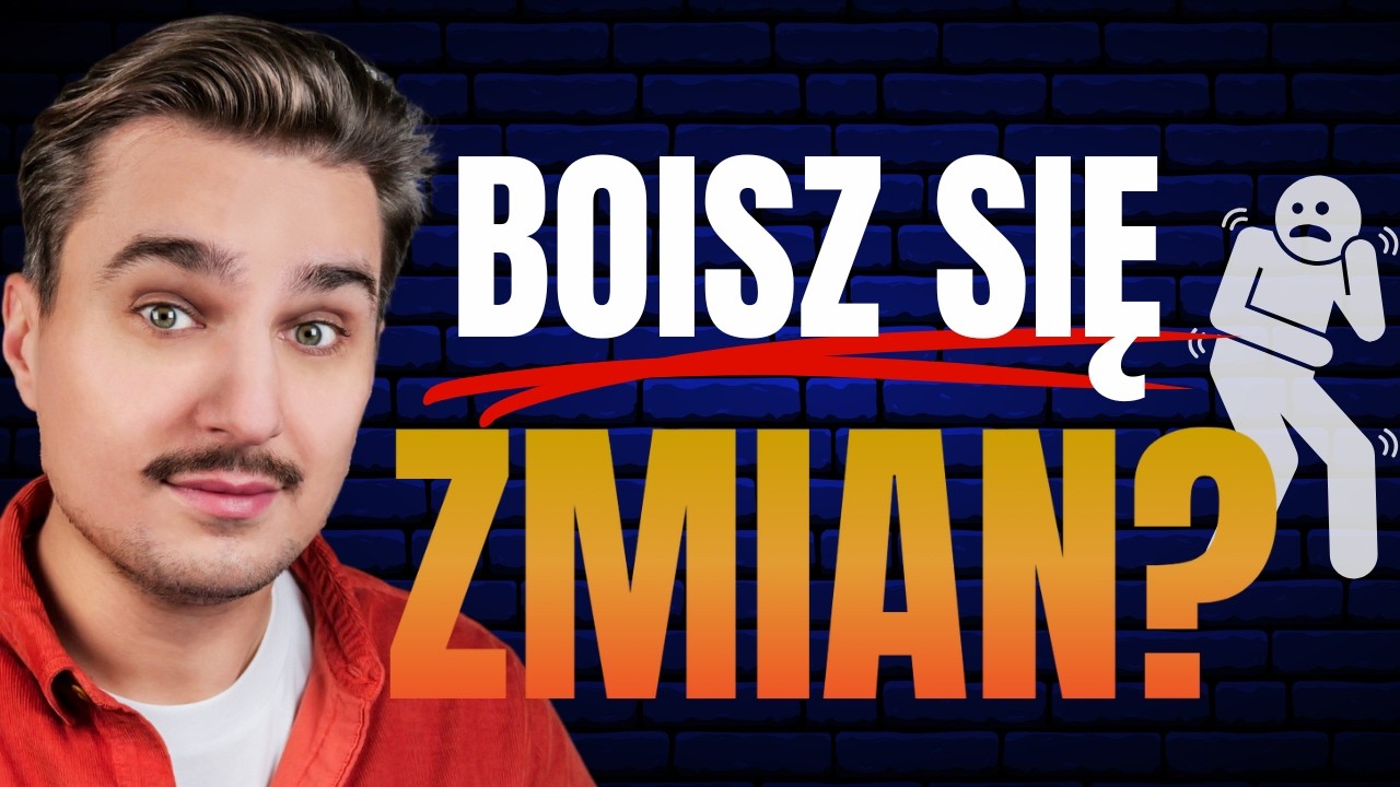 Pokonaj strach przed zmianami