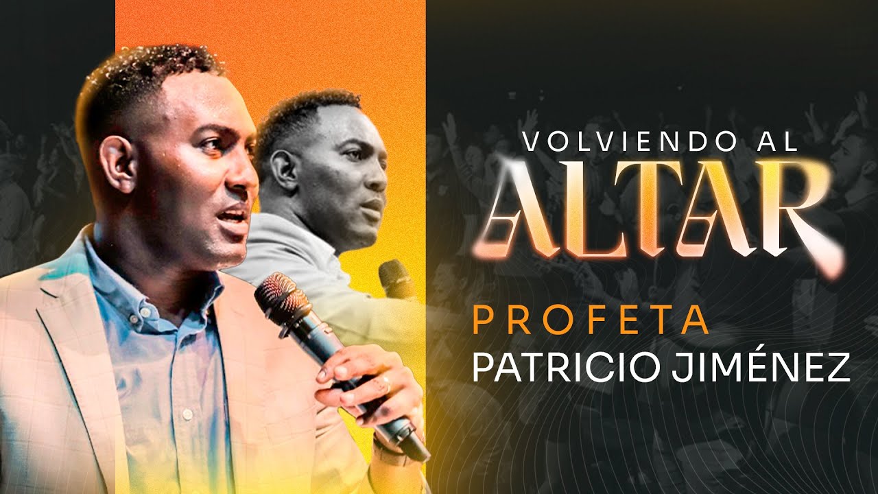 Profeta Patricio Jiménez Volviendo al Altar