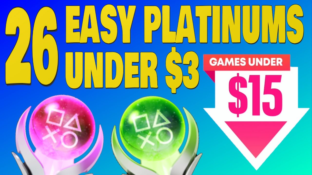 26 Easy Platinum Games Under $3 - Games Under $15 Sale 2022