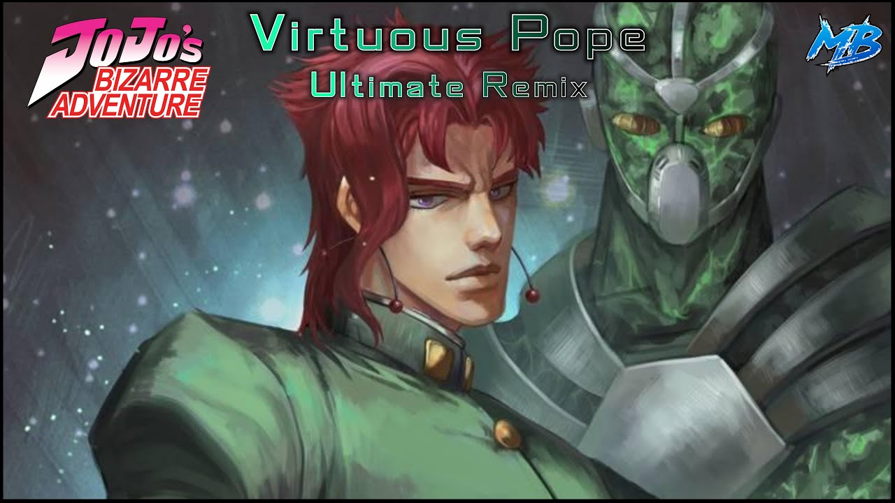 JoJo's Bizarre Adventure - Virtuous Pope [Kakyoin's Theme] | Ultimate Remix