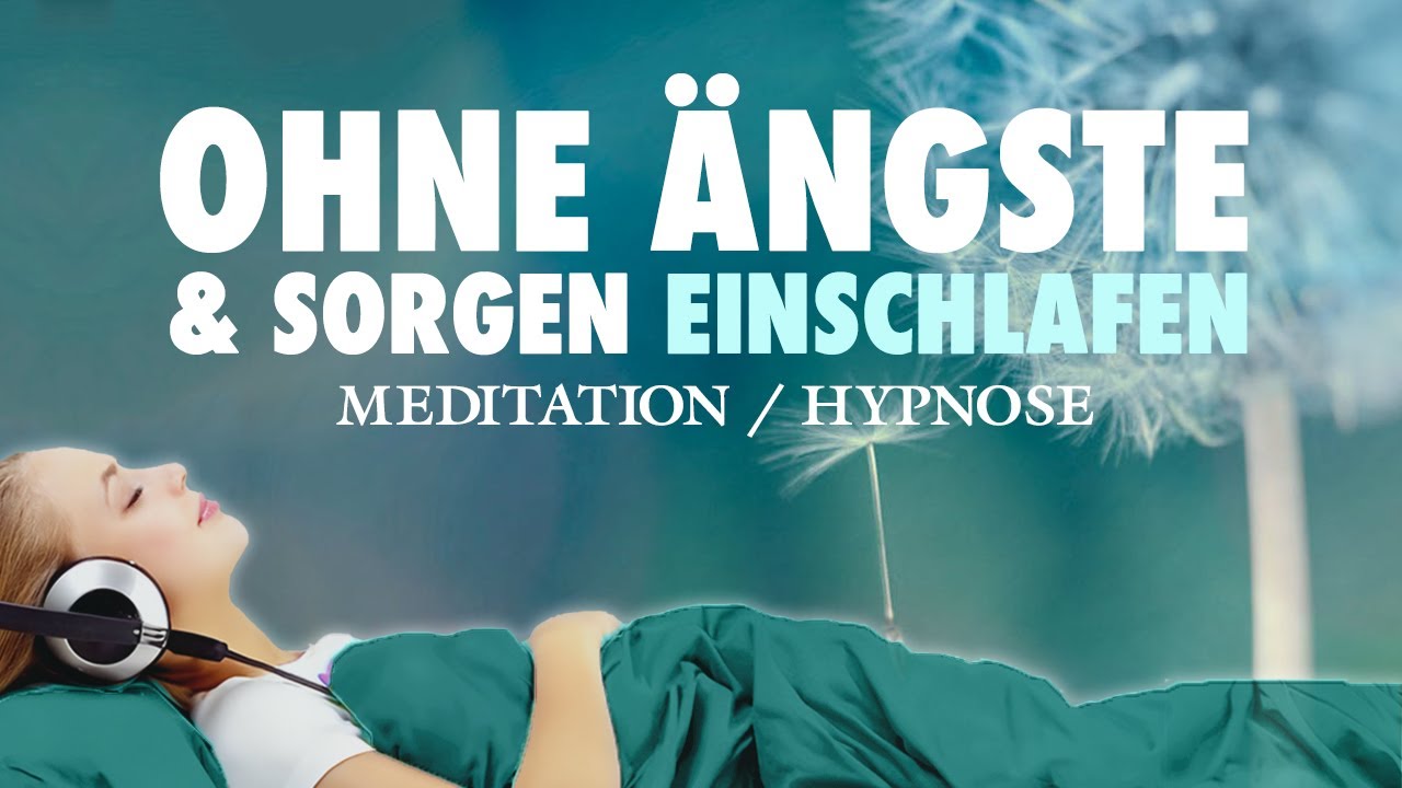 Ohne Angst und Sorgen einschlafen | Gef&uuml;hrte Meditation