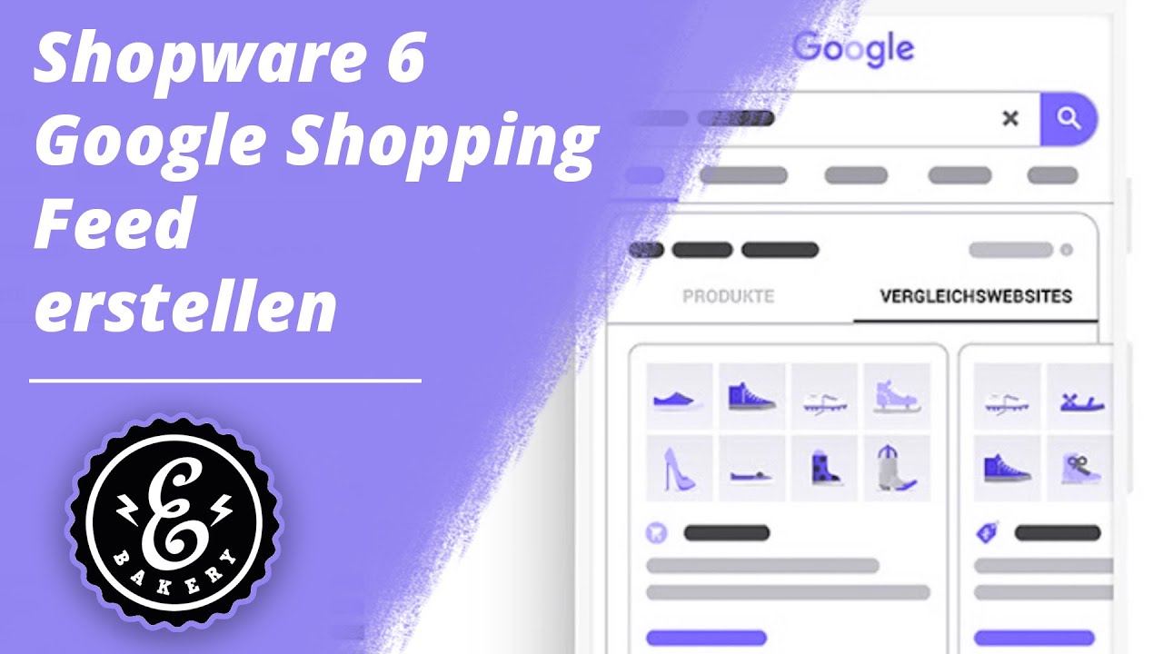 Shopware 6 Google Shopping Feed erstellen - So erstellst du den Datenfeed in Shopware 6