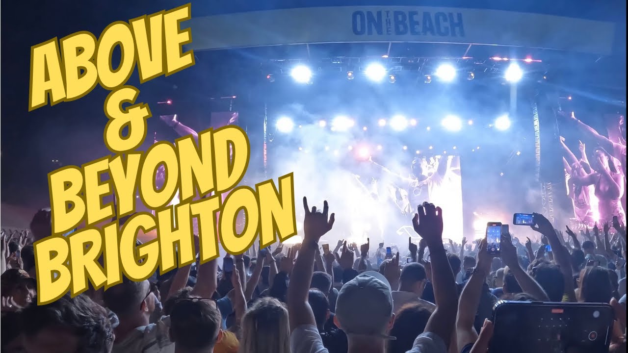 Above & Beyond at Brighton OTB - July 2023 - Anjunabeach, Just Her, Aname, Andrew Bayer, Marsh