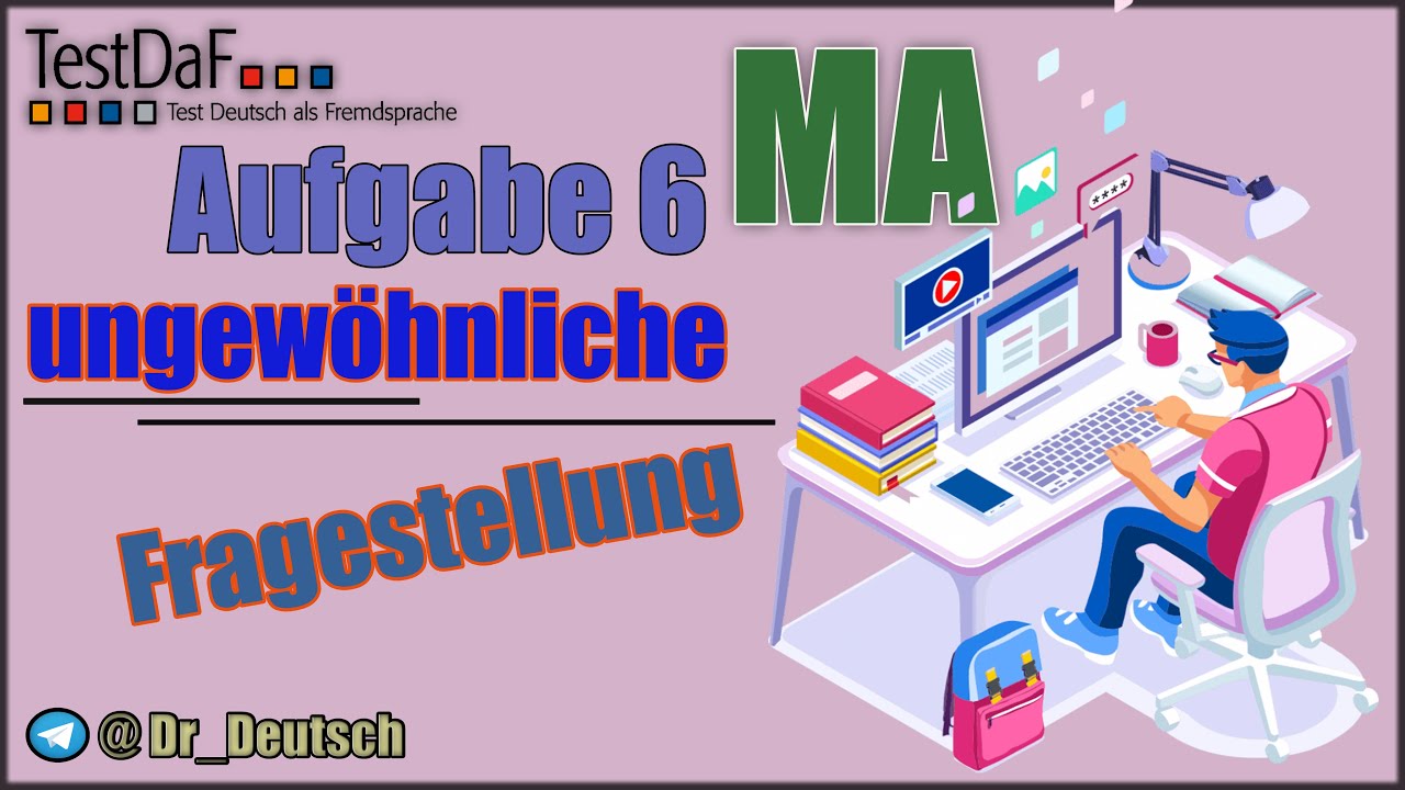 Tipps f&uuml;r TestDaF. MA. Aufgabe 6. Ungew&ouml;hnliche Fragestellung