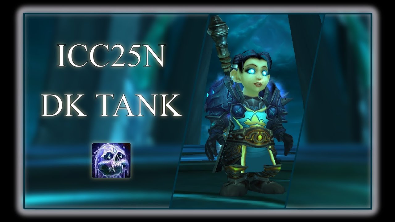 icc25n - Dk Tank (Wow 3.3.5)
