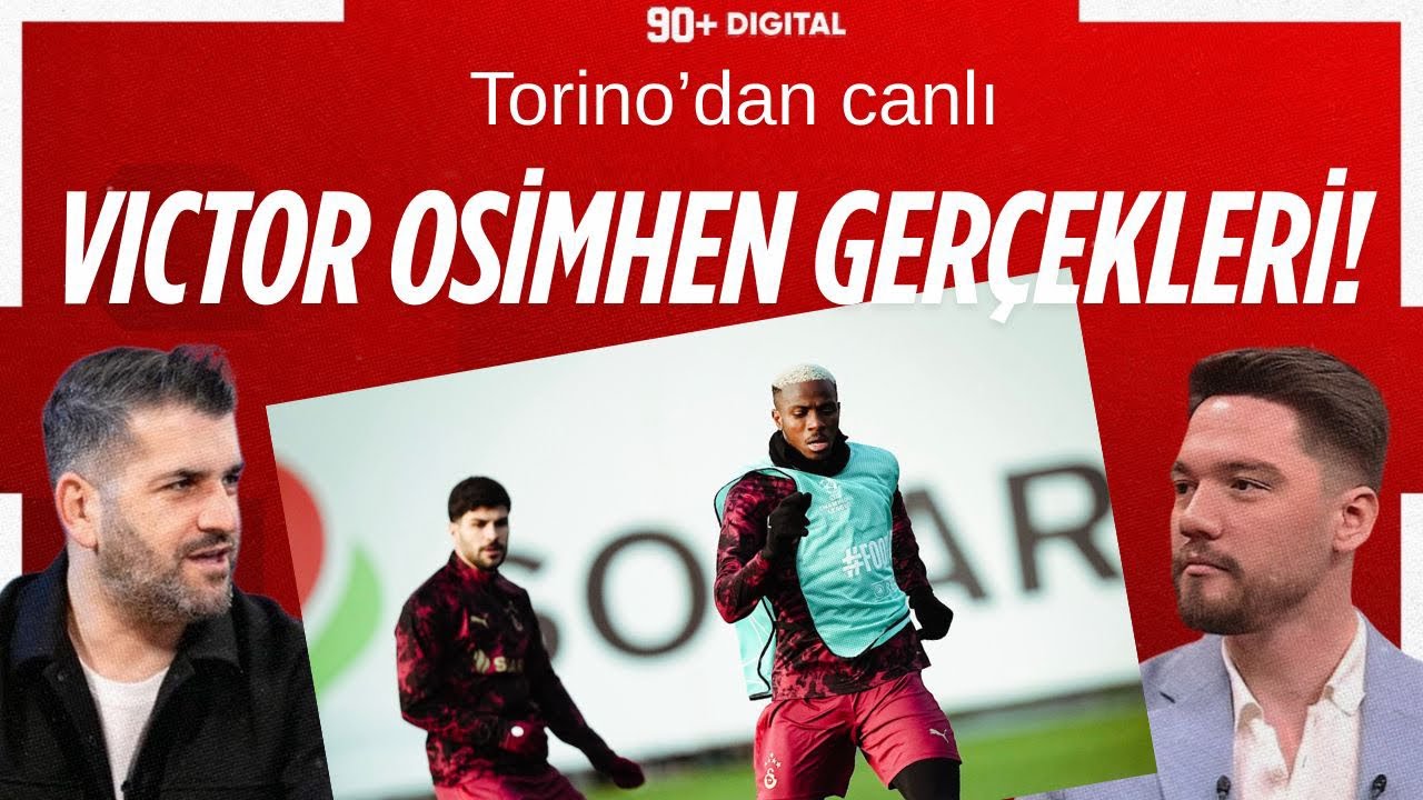 TORİNO’DAN CANLI | Galatasaray’da Osimhen gerçekleri - Fenerbahçe 1-1 Kasımpaşa