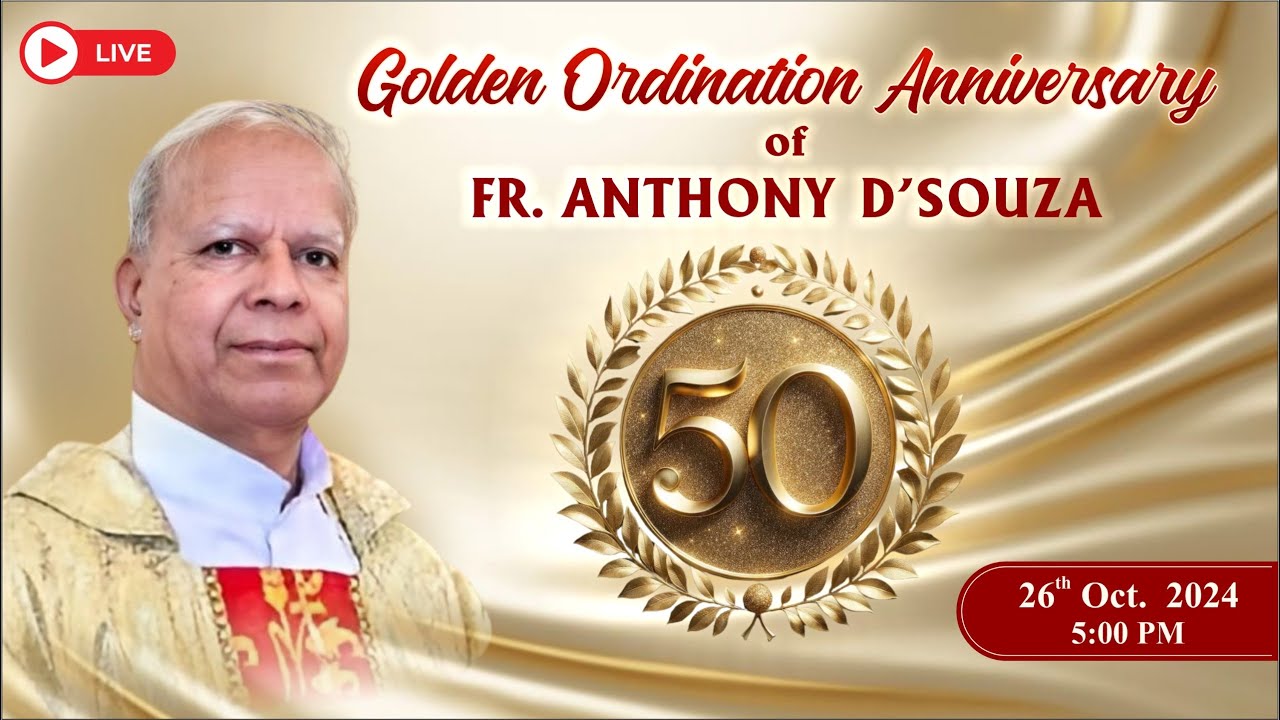 Golden Ordination Anniversary of Fr. Anthony D'Souza | 26th Oct 2024 | @5pm