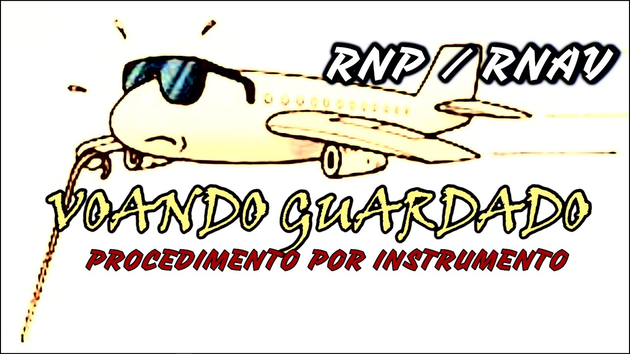 PROCEDIMENTO DE APROXIMAÇÃO RNP / RNAV