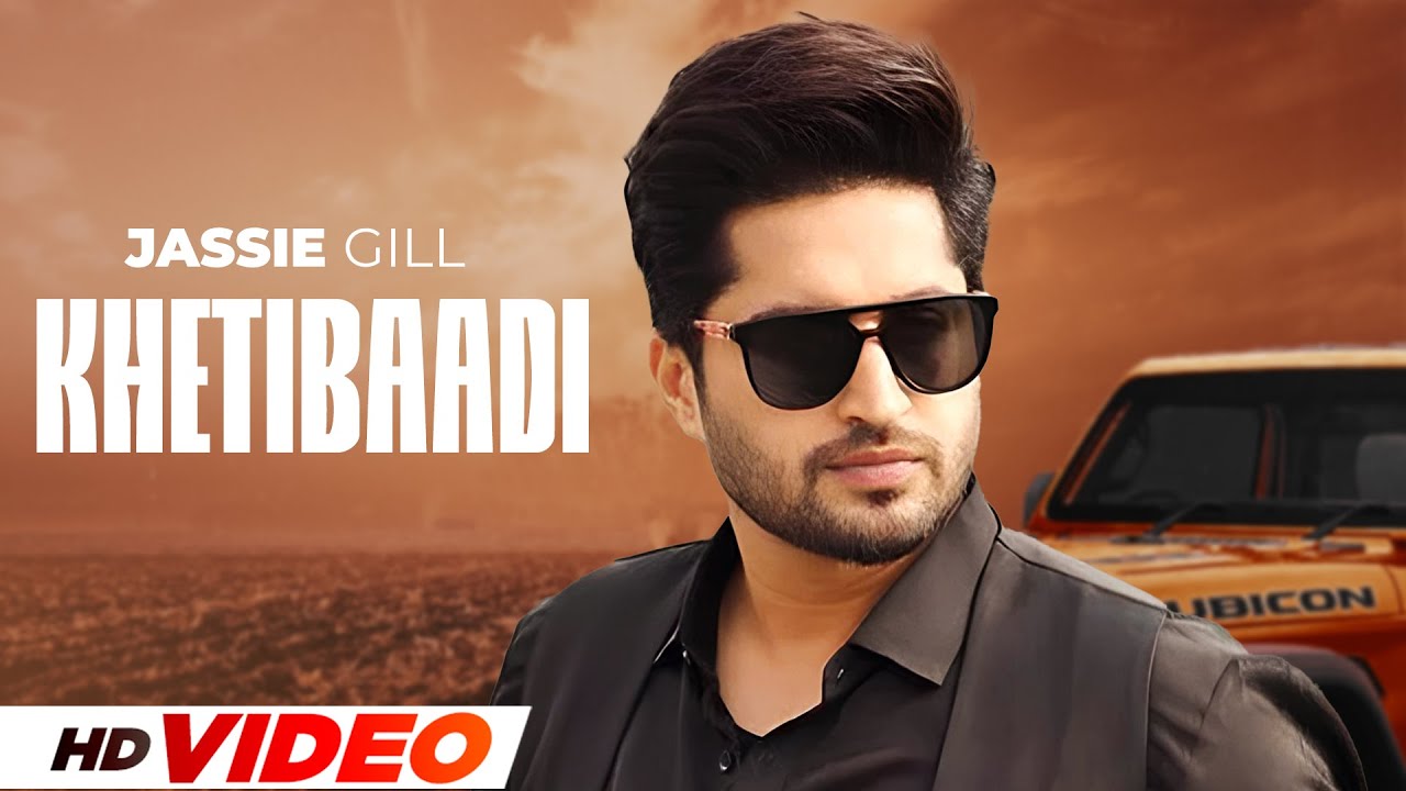 Khetibadi (HD Video) | Jassie Gill | Latest Punjabi Song 2025 | New Punjabi Song 2025