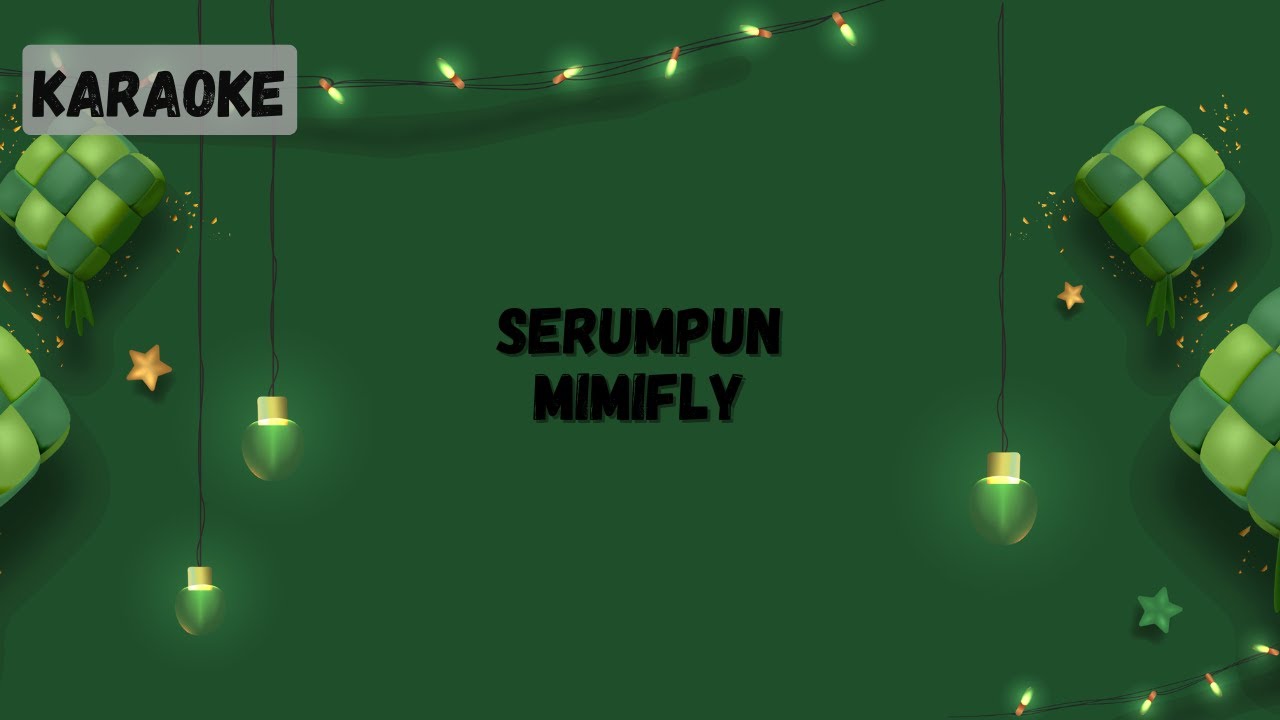 MimiFly - Serumpun [KARAOKE]