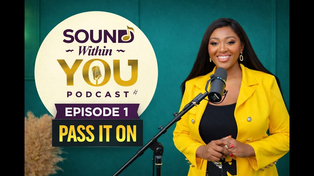 Pass It On | Sound Within You - Episode 1