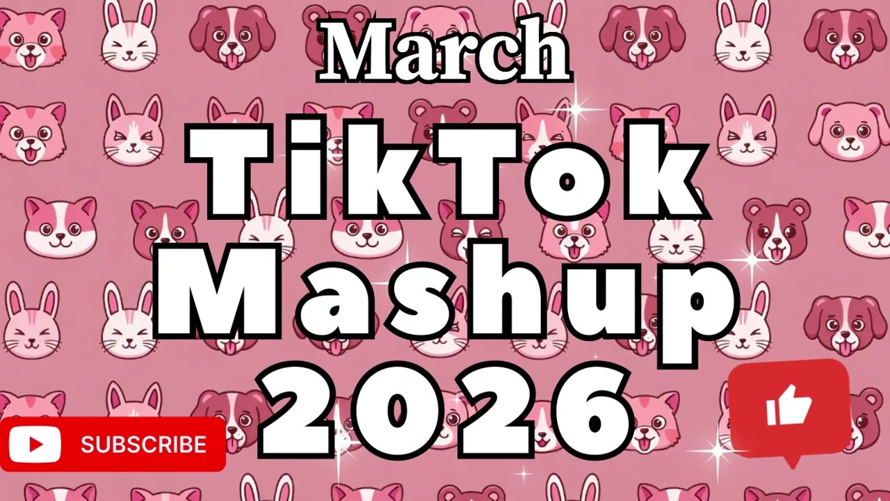 TikTok Mashup | 2026 | 🌸 March 🌸