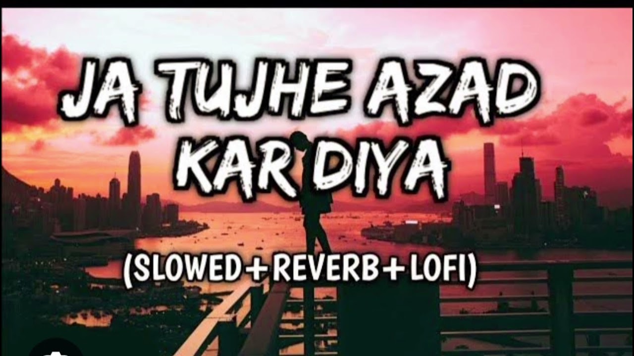 Jaa tujhe azaad kar Diya Maine mere Dil se😔😮‍💨 #sad song ,no copyright