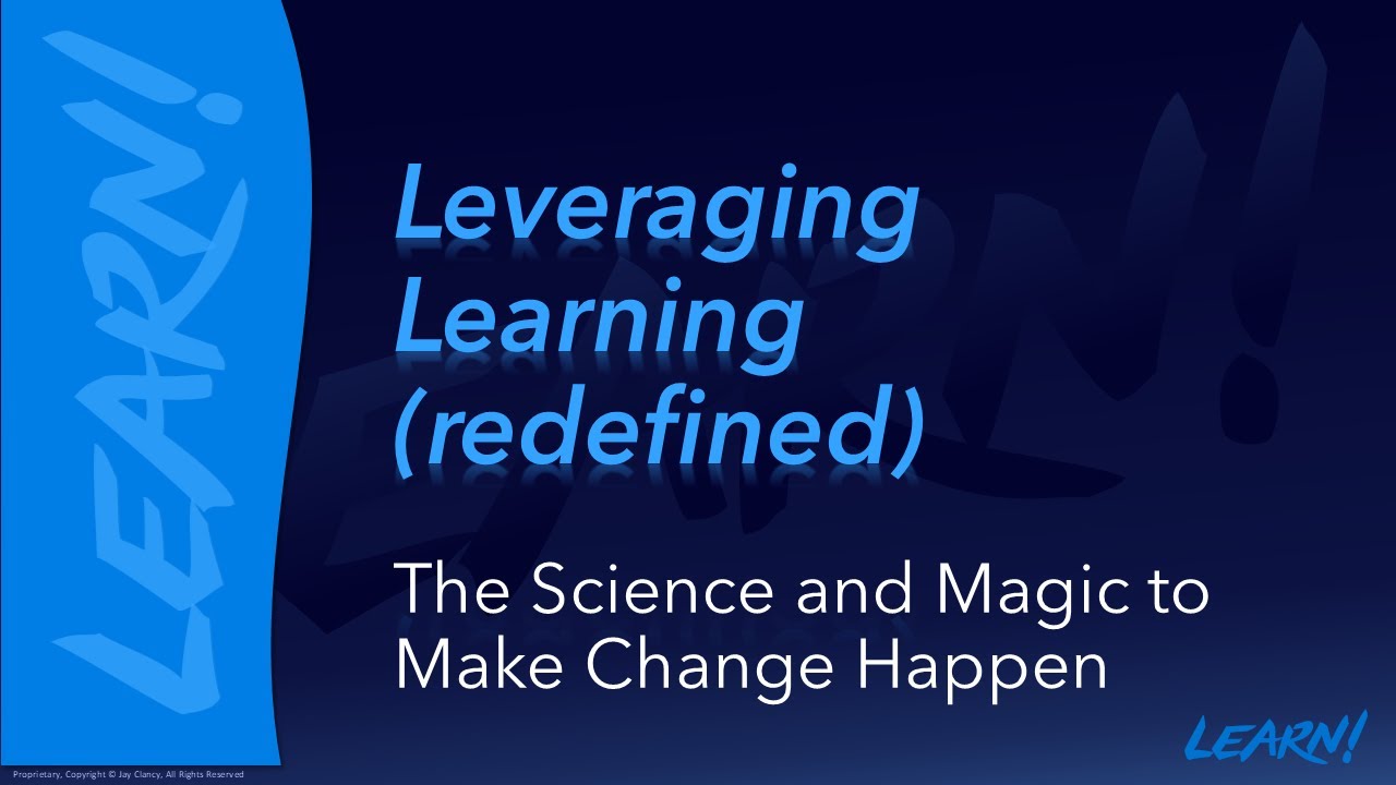 Learn! How to Change the World – Video 4 –Leveraging Learning