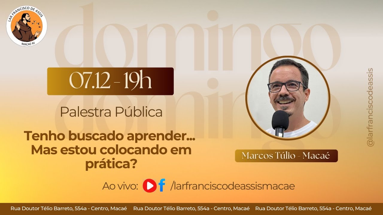 📱Tenho buscado aprender...Mas estou colocando em prática? - com Marcos Tulio - Palestra Pública